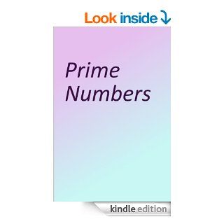 Prime Numbers   Kindle edition by Georg Kiefer. Professional & Technical Kindle eBooks @ .