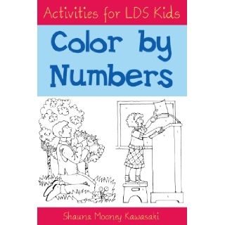 Activities for LDS Kids   Color by Number: Shauna Mooney Kawasaki: 9781599921396: Books