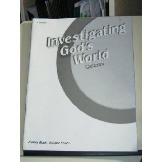 Investigating God's World Quizzes 5 Beka Book Number 65102009 (Science Series): Beka, N Sleeth: Books