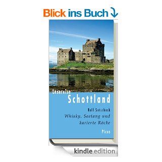Lesereise Schottland: Whisky, Seetang und karierte Rcke eBook: Ralf Sotscheck: Kindle Shop