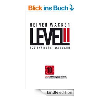Level II: Ego Thriller eBook: Heiner Wacker: Kindle Shop