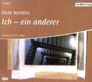Ich, ein anderer, 3 Audio CDs: Imre Kertesz, Dieter Mann: Bücher