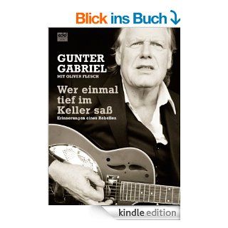 Gunter Gabriel: Wer einmal tief im Keller sa eBook: Gunter Gabriel, Oliver Flesch: Kindle Shop