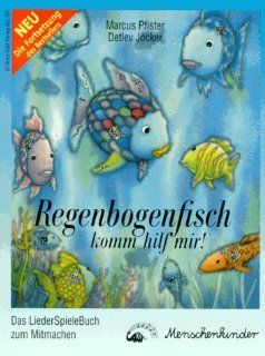 Regenbogenfisch, komm hilf mir! Ein Liederhrspiel. Das Mitmachbuch zum Nachspielen der Geschichte.: Marcus Pfister, Detlev Jcker, Susanne Szesny: Bücher