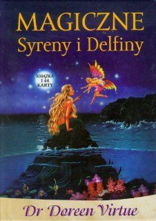 Magiczne Syreny i Delfiny + 44 karty: Doreen Virtue: Fremdsprachige Bücher