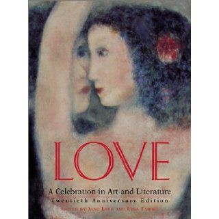 Love: A Celebration in Art & Literature: Jane Lahr, Lena Tabori: 9781584791126: Books