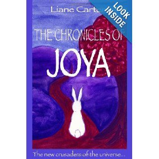 The Chronicles of Joya: Liane Carter: 9781849230018: Books