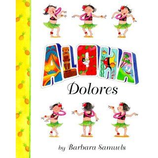 Aloha, Delores (Melanie Kroupa Books): DK Publishing: 9780789425089: Books