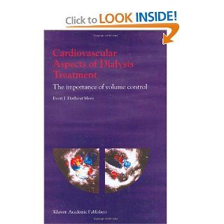 Cardiovascular Aspects of Dialysis Treatment: The importance of volume control: E.J. Dorhout Mees: 9780792362678: Books