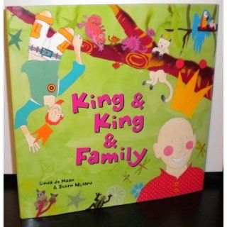 King and King and Family: Linda De Haan, Stern Nijland: 9781582461137: Books
