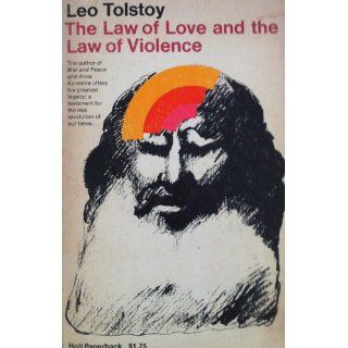The law of love and the law of violence (Holt paperback): Leo Tolstoy: 9780030854958: Books