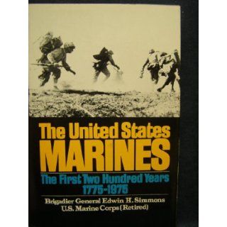 United States Marines: The First Two Hundred Years 1775 1975: Brigadier General Edwin Howard Simmons: 9780670741014: Books