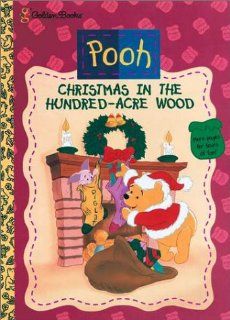 Christmas in the Hundred Acre Wood: Golden Books: 9780307056672: Books
