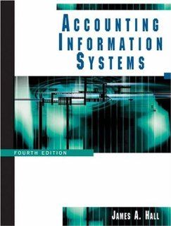 Accounting Information Systems: James A. Hall: 9780324192025: Books