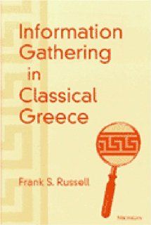 Information Gathering in Classical Greece (9780472110643): Frank Santi Russell: Books