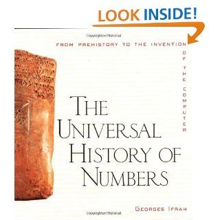 The Universal History of Numbers: From Prehistory to the Invention of the Computer: Georges Ifrah, David Bello: 9780471375685: Books