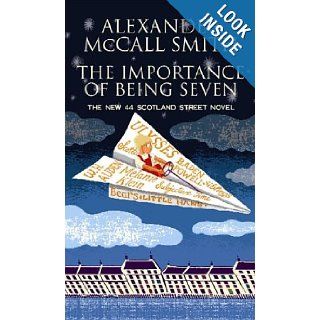 The Importance of Being Seven: A 44 Scotland Street Novel (Center Point Large Print Edition; 44 Scotland Street): Alexander McCall Smith: 9781611735253: Books