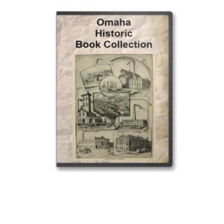 Omaha, Nebraska Historic Book Collection   7 Books Exploring Omaha, Its History, Culture and Its Genealogy / Important Citizens in the 19th and Early 20th Centuries: THA New Media LLC: Books