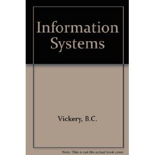 Information systems B. C Vickery 9780408704564 Books