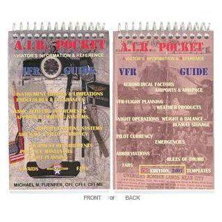 A.I.R. Pocket Aviator's Information & Reference (VFR and IFR) Michael M. Fuenfer 