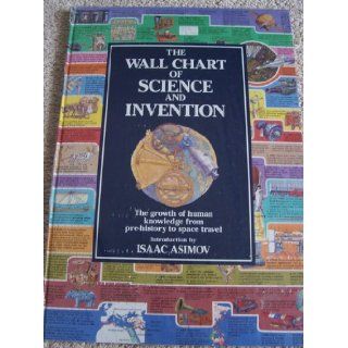 The Wall Chart of Science and Invention: Isaac Asimov: 9780880297646: Books