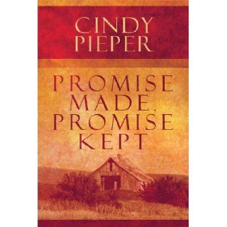 Promise Made, Promise Kept Cindy Pieper 9781448989027 Books
