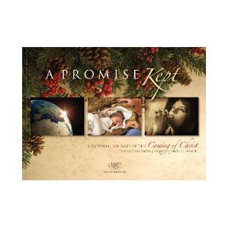 A Promise Kept: A Pictorial Journey of the Coming of Christ: Charles R. Swindoll, Cynthia Swindoll: 9781579729035: Books
