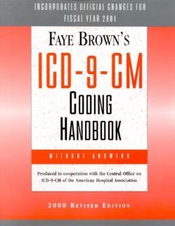Faye Brown's ICD 9 CM Coding Handbook: without answers (9780306426018): Faye Brown: Books