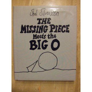 The Missing Piece Meets the Big O: Shel Silverstein: 9780060256579:  Children's Books