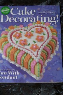 The 2005 Wilton Yearbook: Cake Decorating: Wilton: Books