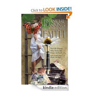 Financial Planning Made Simple With Faith The Little Woman Who Thinks She Knows So Much eBook Cheryl MacLean Kindle Store