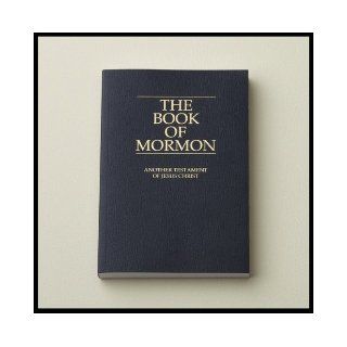 Joseph Smith (The Book of Mormon, Another Testament of Jesus Christ): The Church of Jesus Christ of Latter day Saints: Books