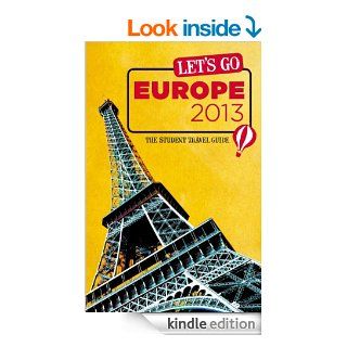 Let's Go Europe 2013: The Student Travel Guide (Let's Go: Europe) eBook: Inc. Harvard Student Agencies: Kindle Store