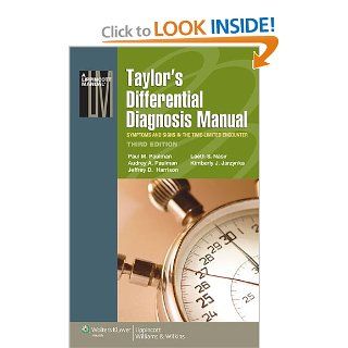 Taylor's Differential Diagnosis Manual: Symptoms and Signs in the Time Limited Encounter (Lippincott Manual Series (Formerly known as the Spiral Manual Series)): 9781451173673: Medicine & Health Science Books @