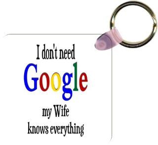 Rikki KnightTM I Don't need Google my Wife knows everything Key Chains (Set of 2) : Key Tags And Chains : Office Products