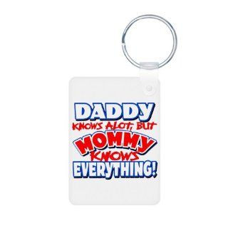 Aluminum Photo Keychain Daddy Knows A Lot But Mommy Knows Everything: Everything Else