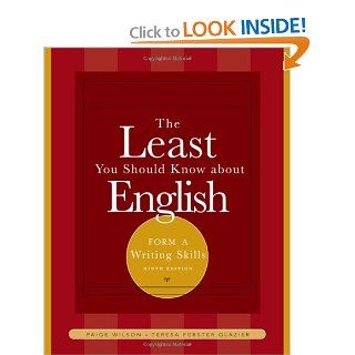 The Least You Should Know about English: Writing Skills, Form A (9781413008944): Paige Wilson, Teresa Ferster Glazier: Books
