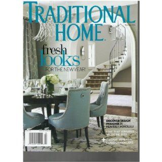 Traditional Home Magazine (Fresh looks for the New Year, February 2011) VArious Books