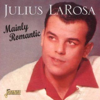 Mainly Romantic [ORIGINAL RECORDINGS REMASTERED]: Music