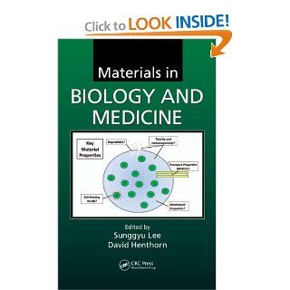 Materials in Biology and Medicine (Green Chemistry and Chemical Engineering): 9781439881699: Science & Mathematics Books @