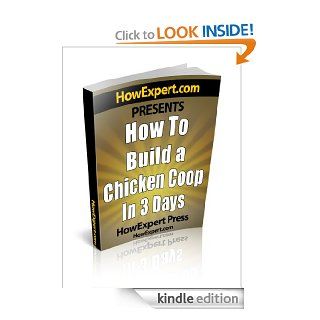 How To Build a Chicken Coop   Your Step By Step Guide To Building a Chicken Coop eBook HowExpert Press Kindle Store