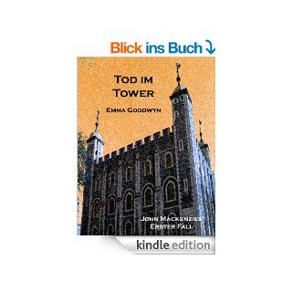 Tod im Tower: John Mackenzies erster Fall eBook: Emma Goodwyn: Kindle Shop