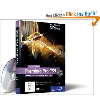 Adobe Premiere Pro CS5: Schritt fr Schritt zum perfekten Film Galileo Design: Robert Klaen: Bücher