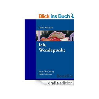 Ich, Wendepunkt eBook Jakob Adamek Kindle Shop