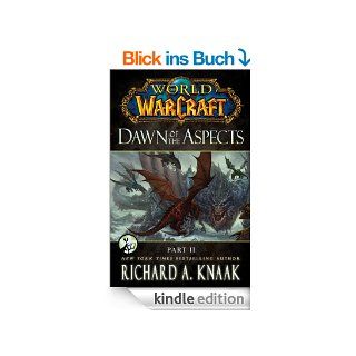 World of Warcraft: Dawn of the Aspects: Part II eBook: Richard A. Knaak: Kindle Shop
