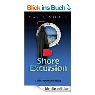 Shore Excursion (A Sidney Marsh Murder Mystery Book 1) (English Edition) eBook Marie   Moore Kindle Shop