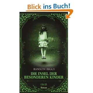 Die Insel der besonderen Kinder: Roman: Ransom Riggs, Silvia Kinkel: Bücher