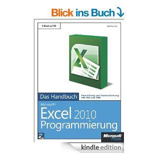 Microsoft Excel 2010 Programmierung   Das Handbuch: Entwicklung und Automatisierung mit VBA und XML / E BOOK auf CD eBook: Monika Can Weber, Tom Wendel: Kindle Shop