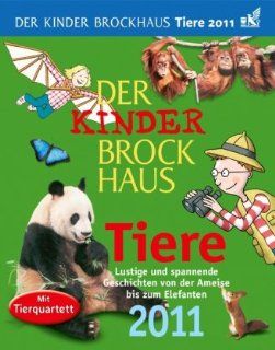 Der Kinder Brockhaus Kalender Tiere 2011: Lustige und spannende Geschichten von der Ameise bis zum Elefanten: Harenberg: Bücher