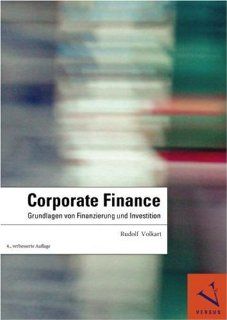 Corporate Finance: Grundlagen von Finanzierung und Investition: Rudolf Volkart: Bücher